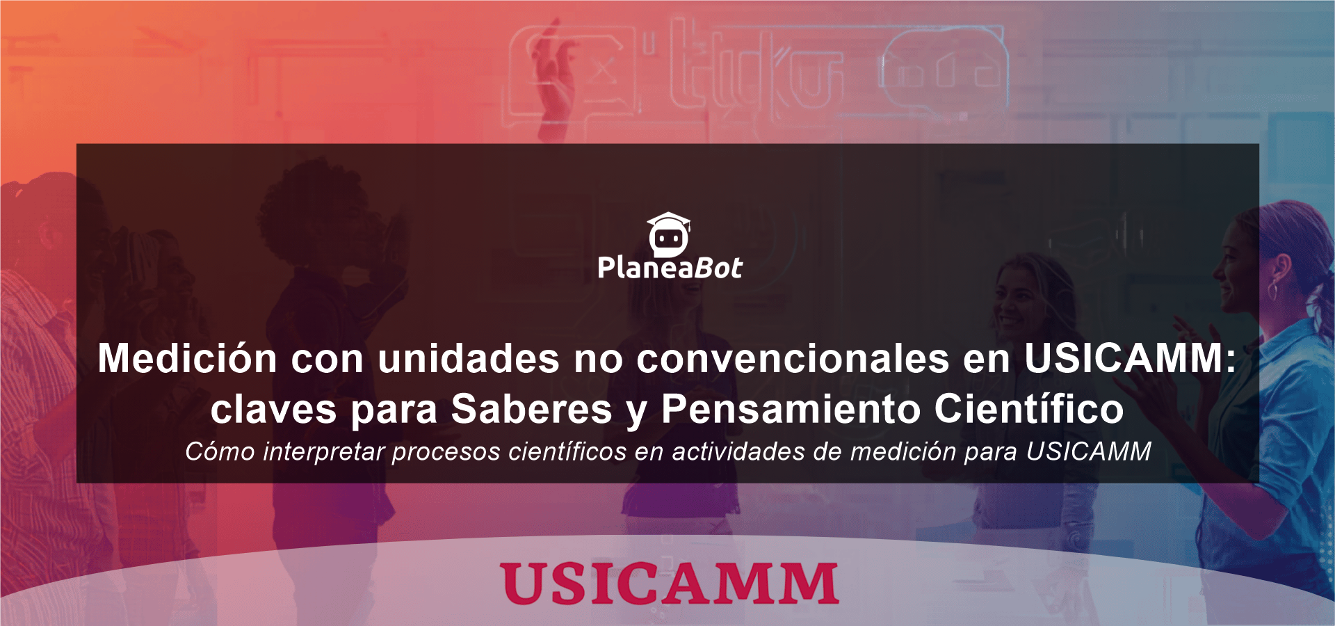 Medición con unidades no convencionales en USICAMM: claves para Saberes y Pensamiento Científico