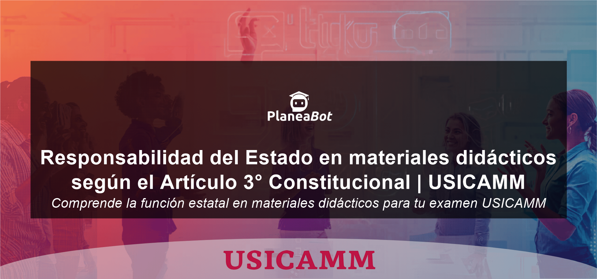 Responsabilidad del Estado en materiales didácticos según el Artículo 3° Constitucional | USICAMM