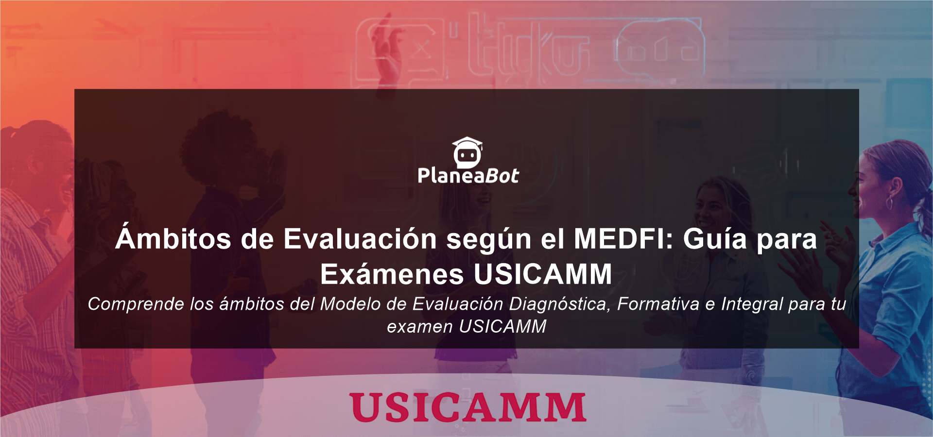 Ámbitos de Evaluación según el MEDFI: Guía para Exámenes USICAMM