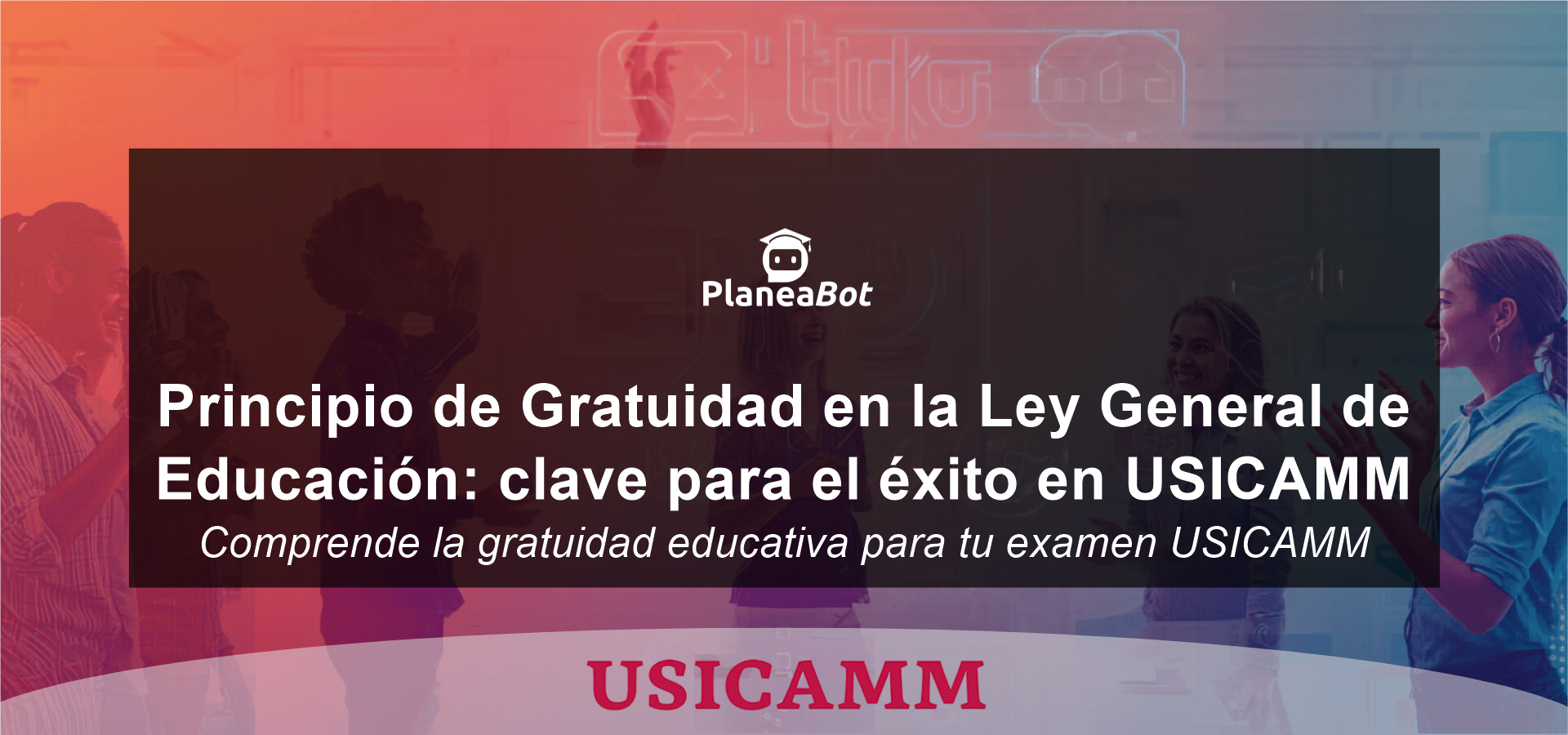 Principio de Gratuidad en la Ley General de Educación: clave para el éxito en USICAMM
