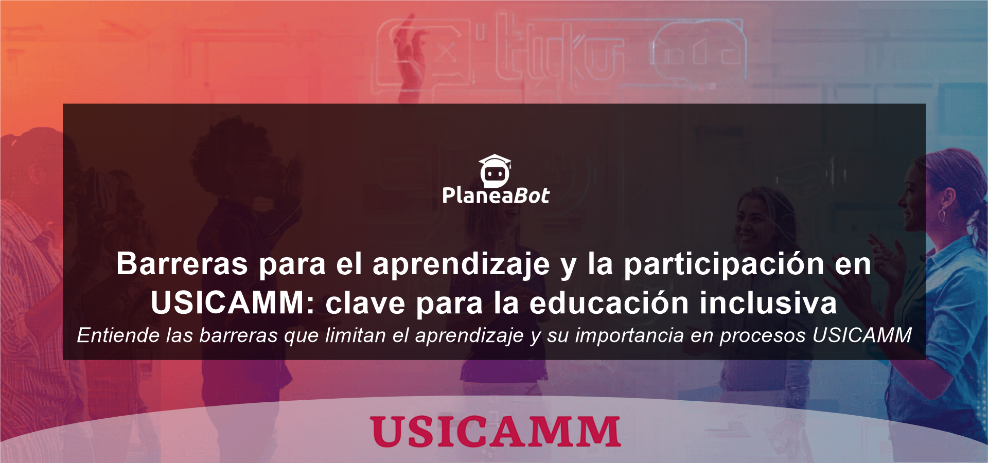 Barreras para el aprendizaje y la participación en USICAMM: clave para la educación inclusiva