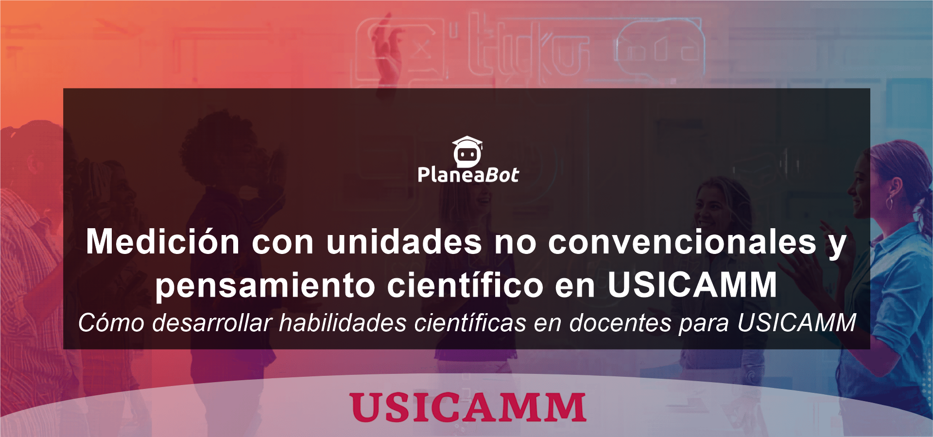 Medición con unidades no convencionales y pensamiento científico en USICAMM