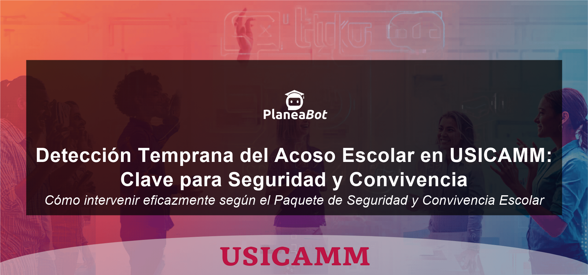 Detección Temprana del Acoso Escolar en USICAMM: Clave para Seguridad y Convivencia