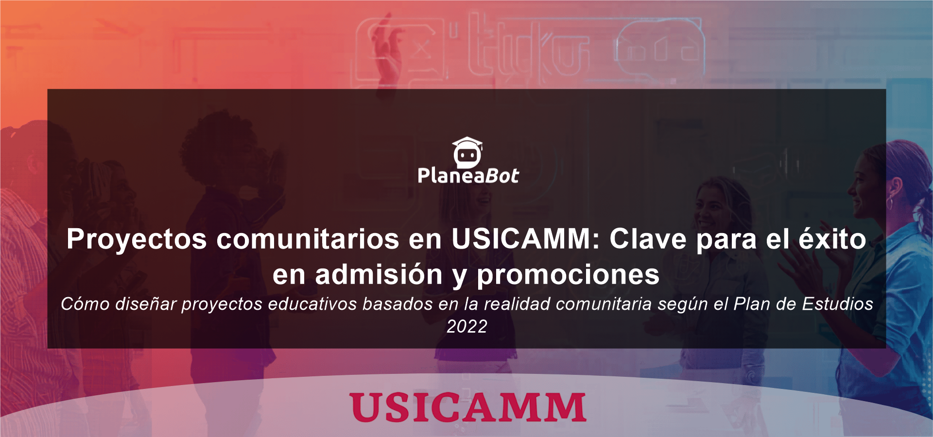 Proyectos comunitarios en USICAMM: Clave para el éxito en admisión y promociones