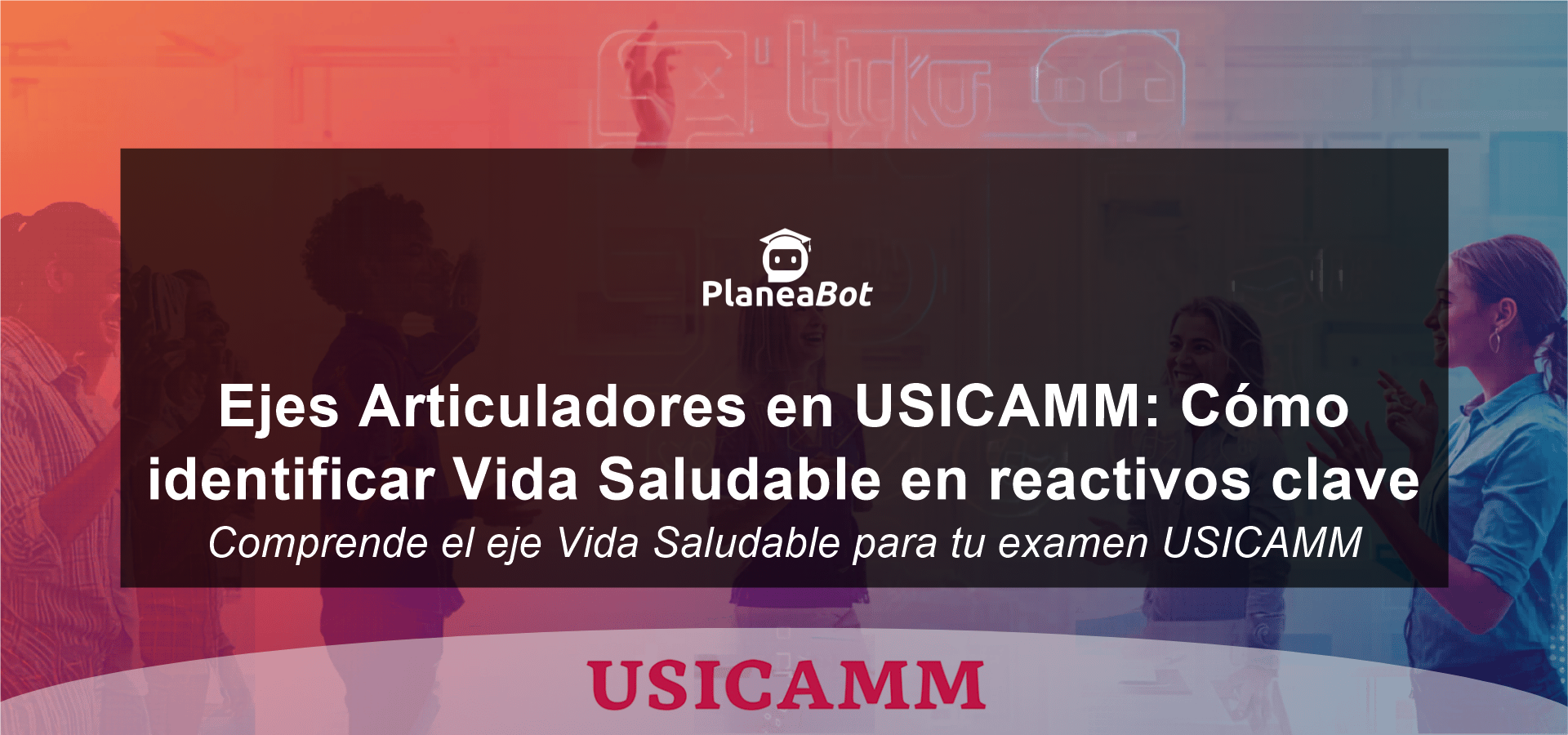 Ejes Articuladores en USICAMM: Cómo identificar Vida Saludable en reactivos clave