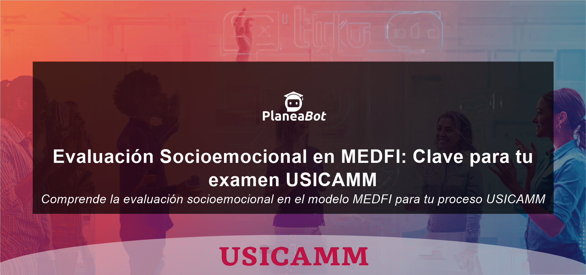 Evaluación Socioemocional en MEDFI: Clave para tu examen USICAMM