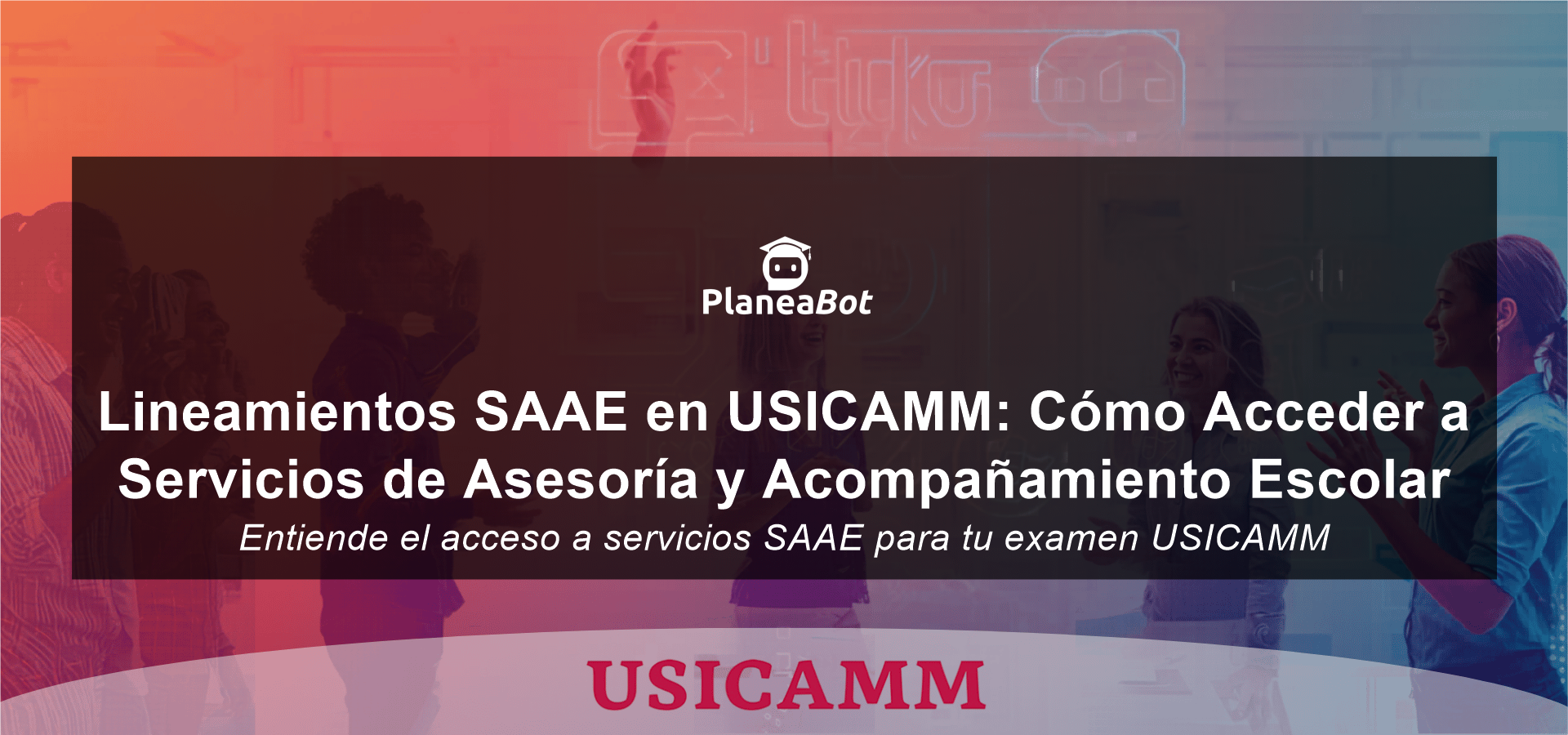 Lineamientos SAAE en USICAMM: Cómo Acceder a Servicios de Asesoría y Acompañamiento Escolar