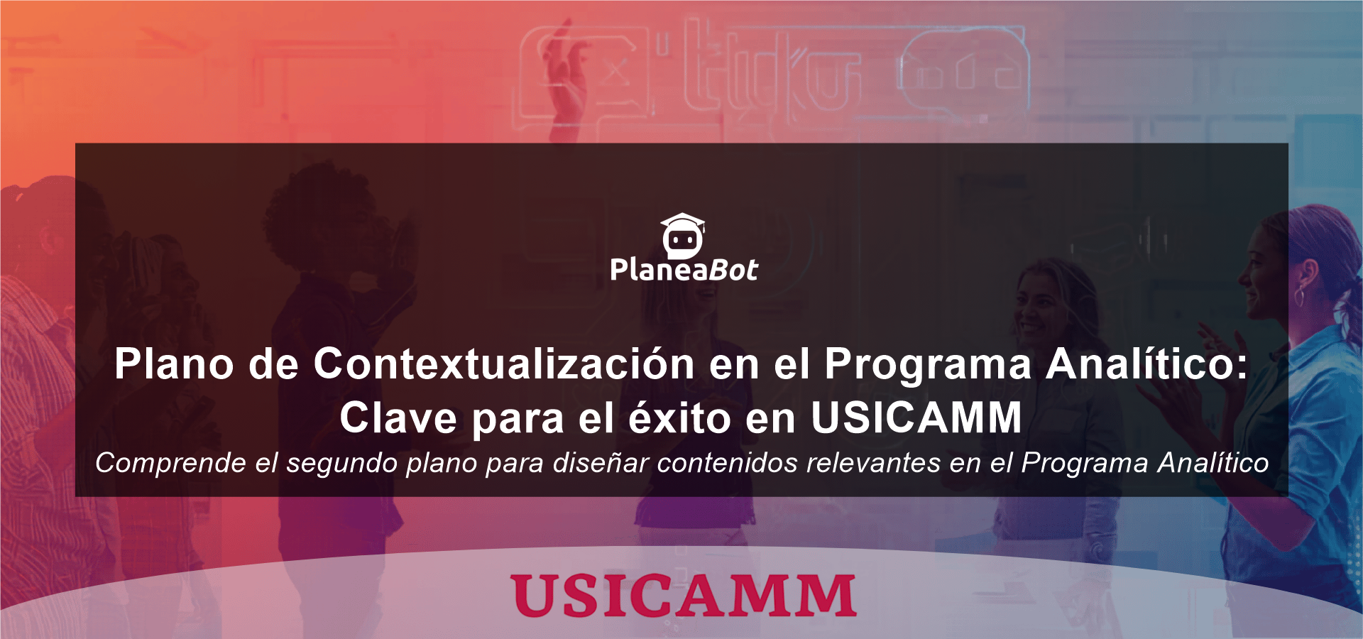 Plano de Contextualización en el Programa Analítico: Clave para el éxito en USICAMM