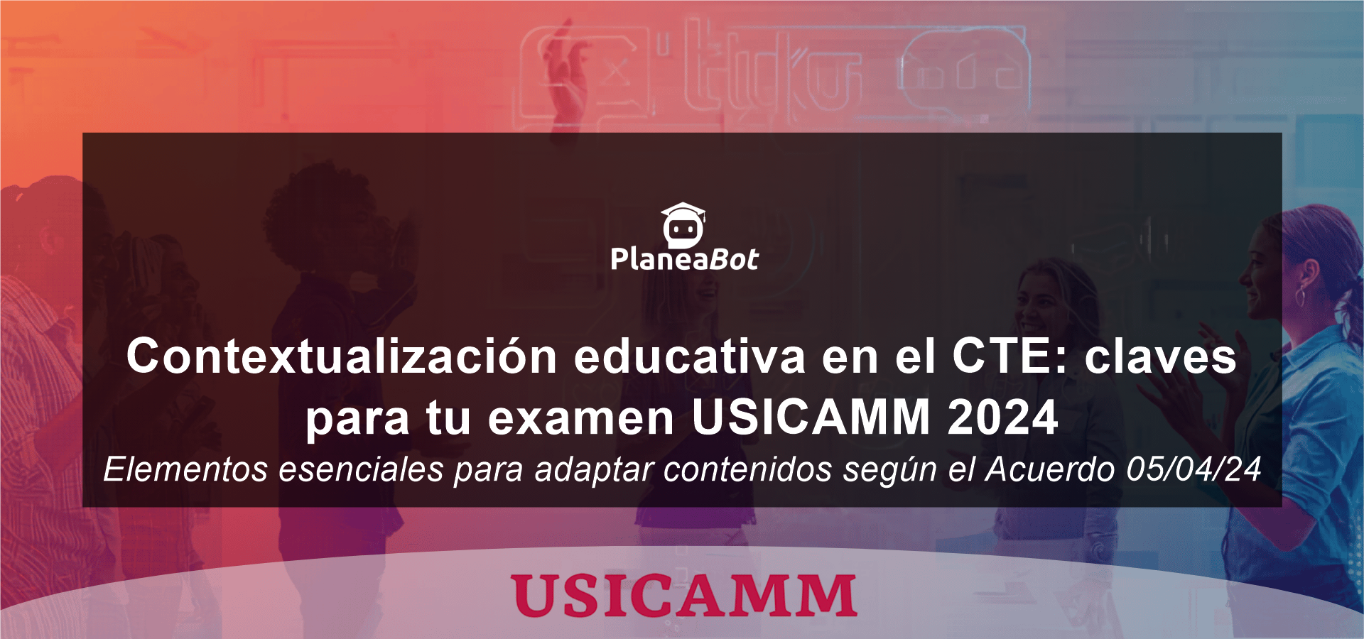Contextualización educativa en el CTE: claves para tu examen USICAMM 2024