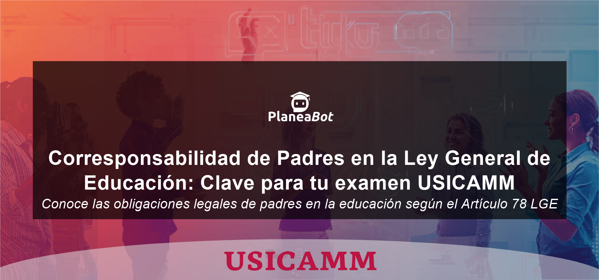 Corresponsabilidad de Padres en la Ley General de Educación: Clave para tu examen USICAMM