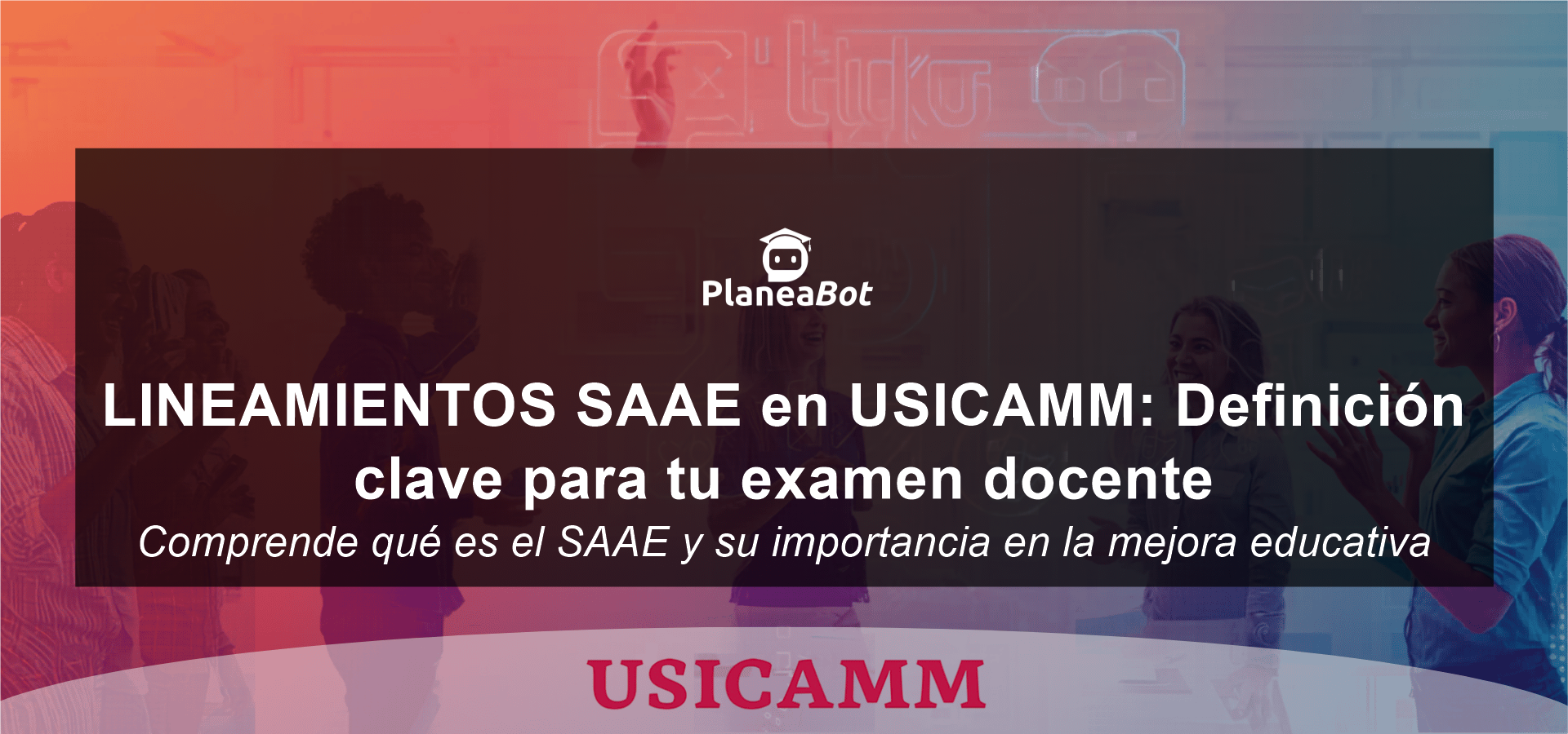 LINEAMIENTOS SAAE en USICAMM: Definición clave para tu examen docente