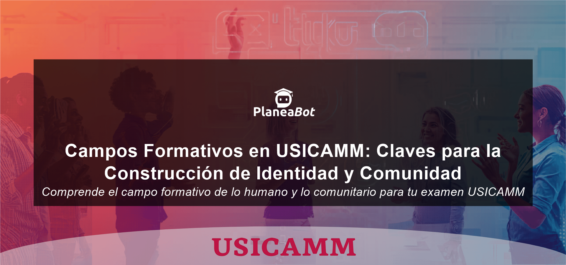 Campos Formativos en USICAMM: Claves para la Construcción de Identidad y Comunidad