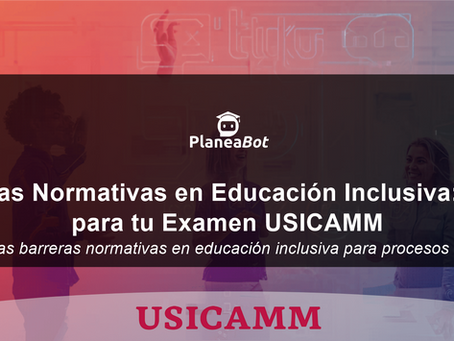 Barreras Normativas en Educación Inclusiva: Clave para tu Examen USICAMM