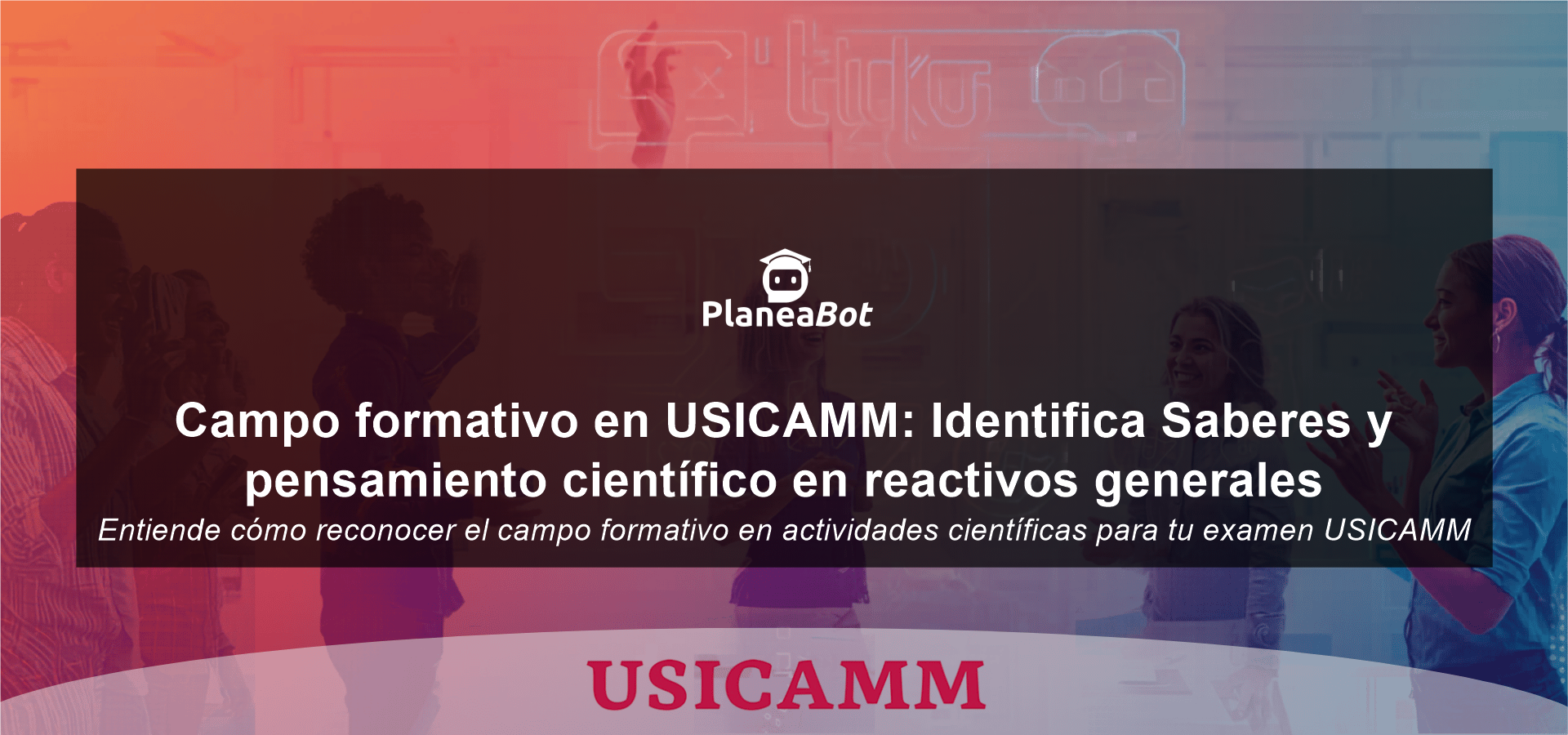Campo formativo en USICAMM: Identifica Saberes y pensamiento científico en reactivos generales