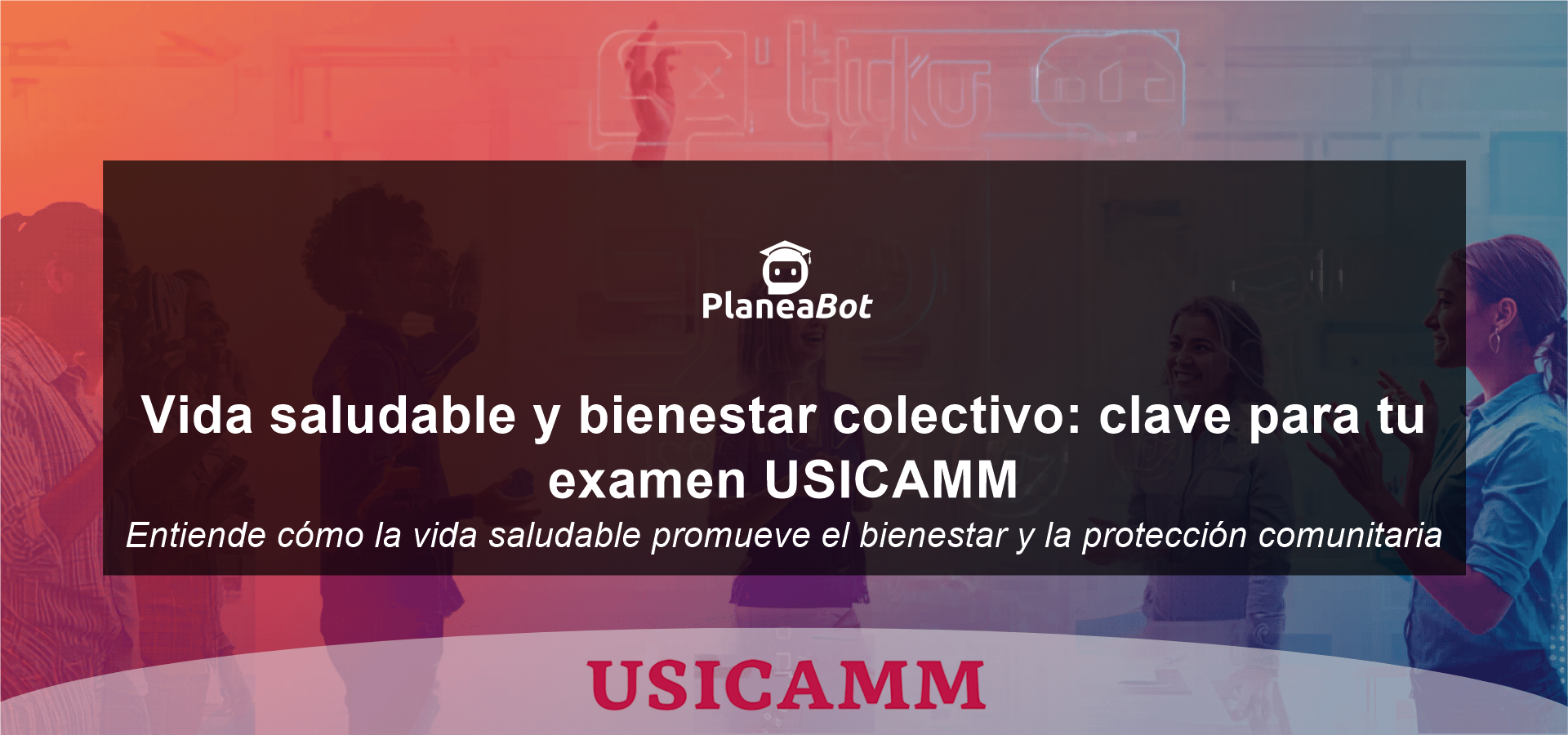 Vida saludable y bienestar colectivo: clave para tu examen USICAMM