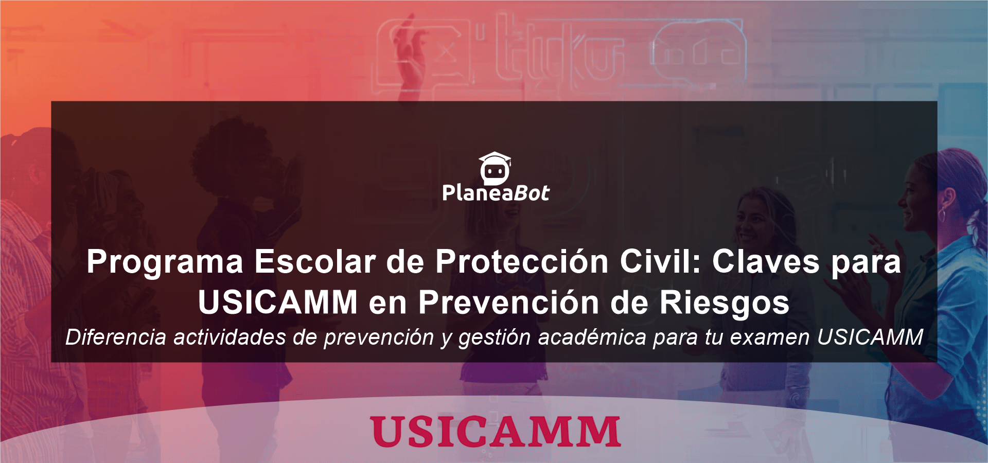 Programa Escolar de Protección Civil: Claves para USICAMM en Prevención de Riesgos