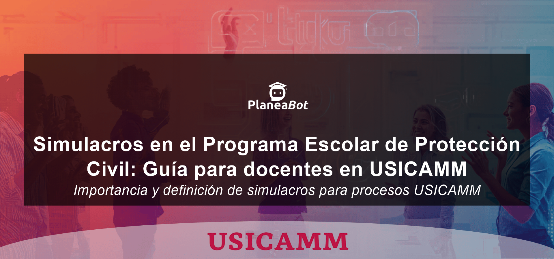 Simulacros en el Programa Escolar de Protección Civil: Guía para docentes en USICAMM