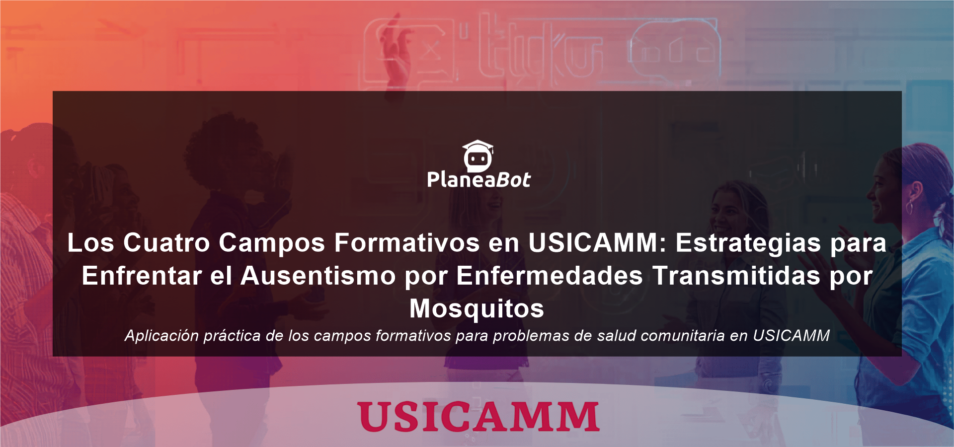 Los Cuatro Campos Formativos en USICAMM: Estrategias para Enfrentar el Ausentismo por Enfermedades Transmitidas por Mosquitos