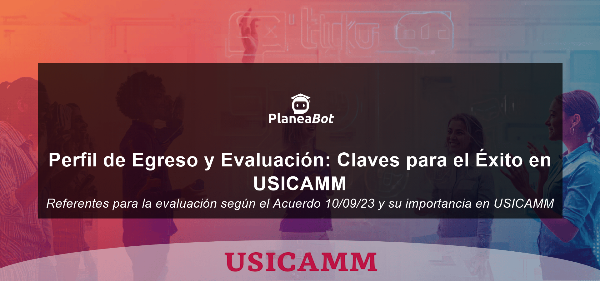 Perfil de Egreso y Evaluación: Claves para el Éxito en USICAMM