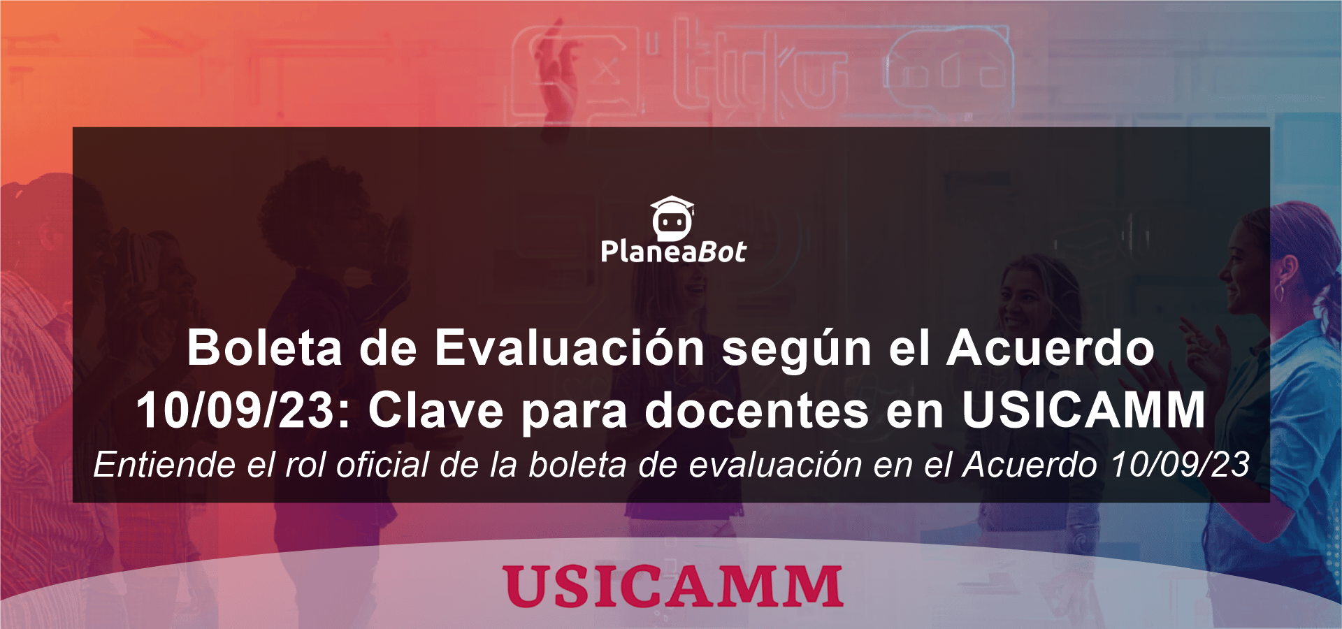 Boleta de Evaluación según el Acuerdo 10/09/23: Clave para docentes en USICAMM