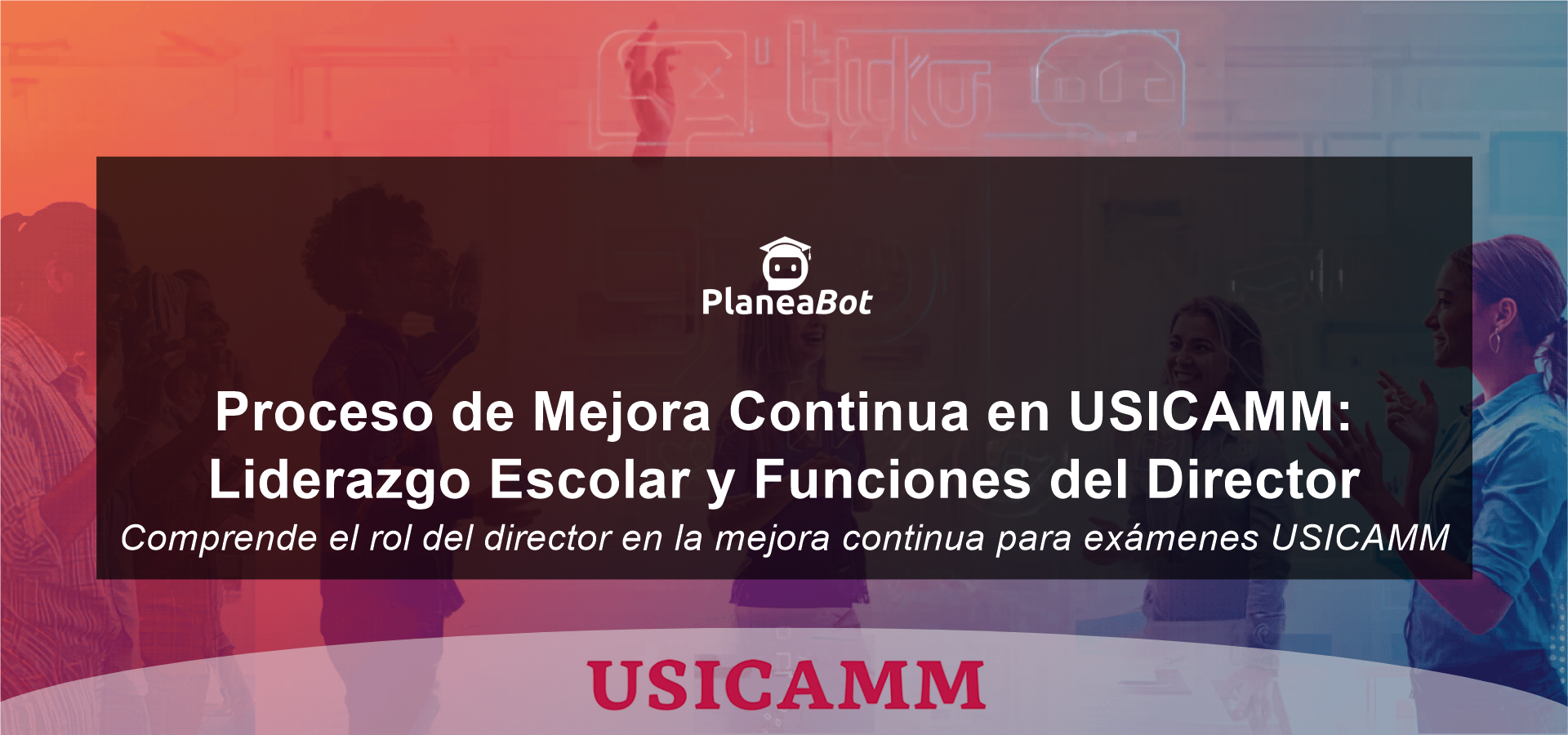 Proceso de Mejora Continua en USICAMM: Liderazgo Escolar y Funciones del Director
