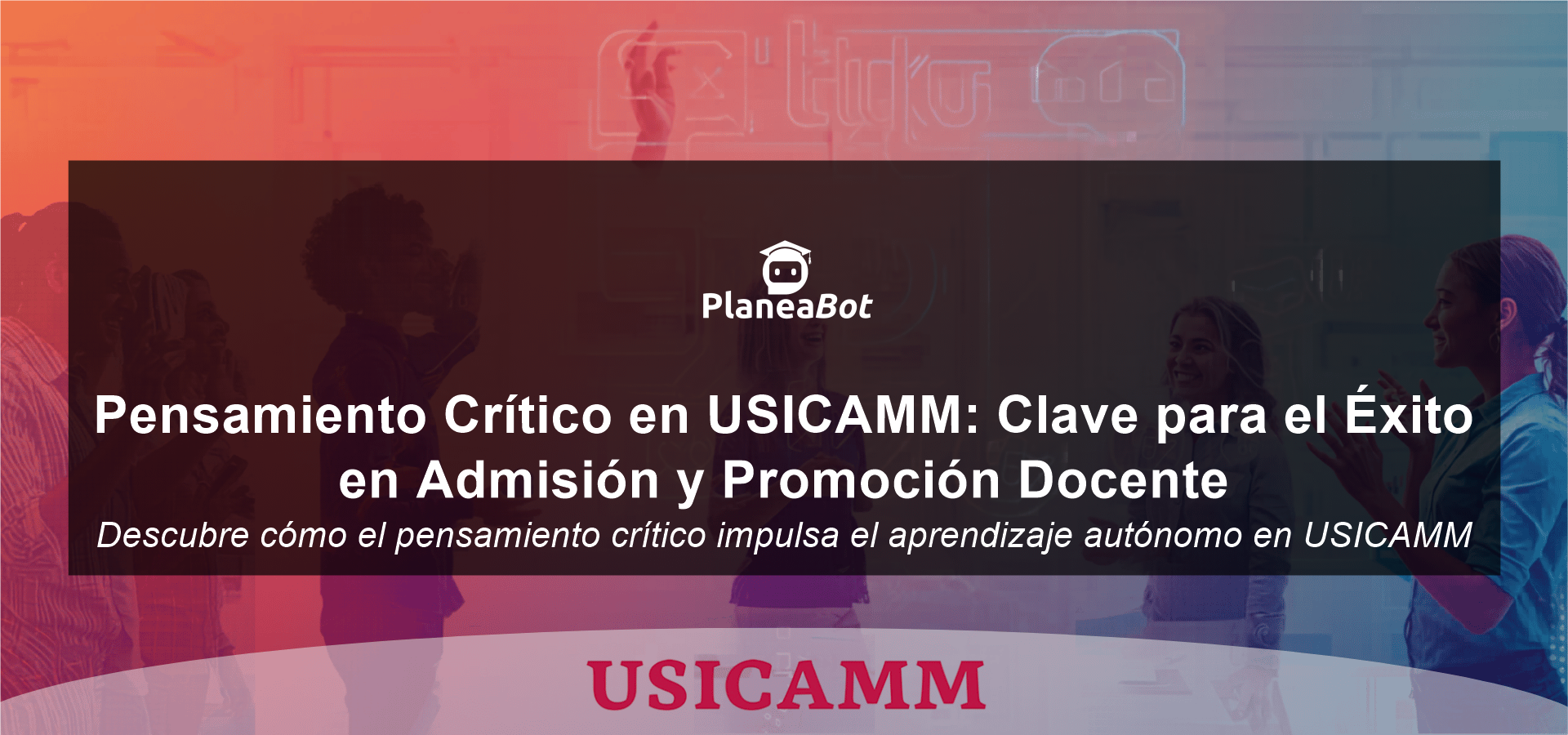 Pensamiento Crítico en USICAMM: Clave para el Éxito en Admisión y Promoción Docente