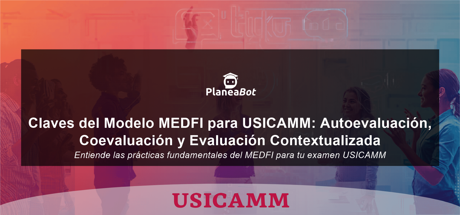 Claves del Modelo MEDFI para USICAMM: Autoevaluación, Coevaluación y Evaluación Contextualizada