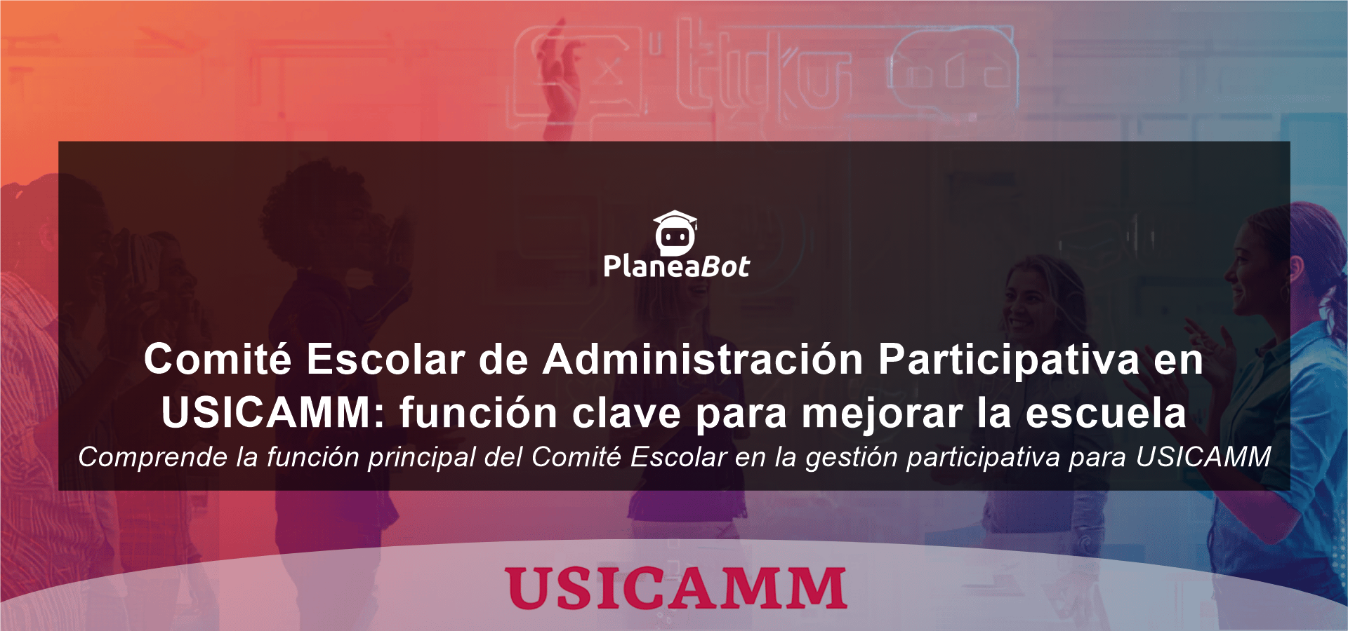 Comité Escolar de Administración Participativa en USICAMM: función clave para mejorar la escuela