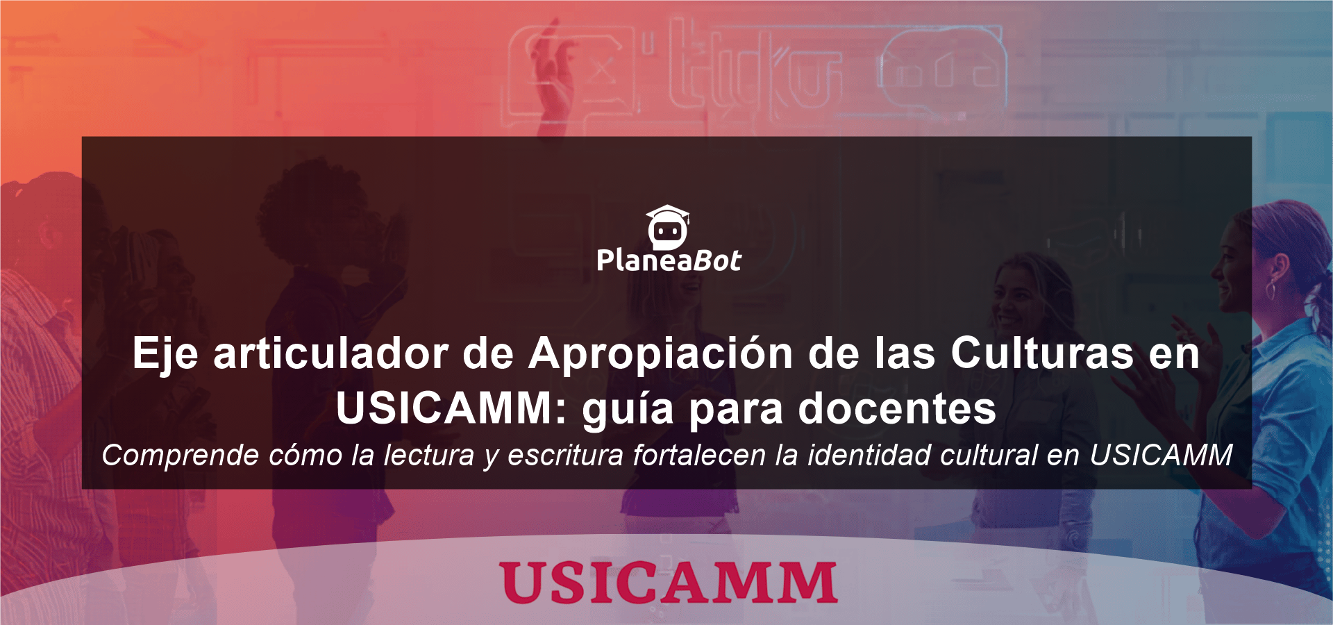 Eje articulador de Apropiación de las Culturas en USICAMM: guía para docentes