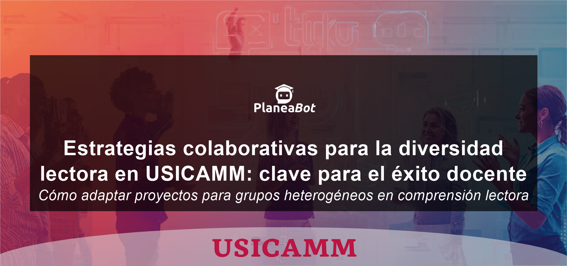 Estrategias colaborativas para la diversidad lectora en USICAMM: clave para el éxito docente