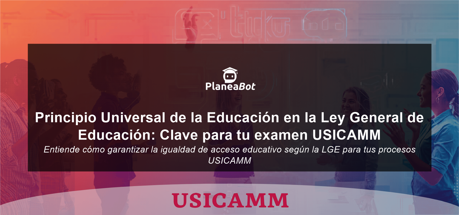 Principio Universal de la Educación en la Ley General de Educación: Clave para tu examen USICAMM