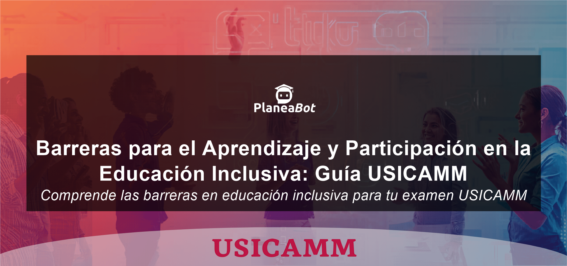 Barreras para el Aprendizaje y Participación en la Educación Inclusiva: Guía USICAMM