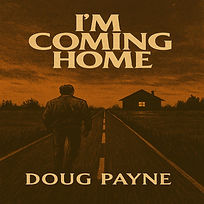 Douglas J. Payne - I'm Coming Home.jpg