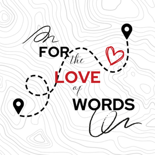 For the Love of Words