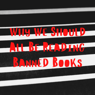 Why We Should All Be Reading Banned Books