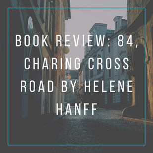Book Review: 84, Charing Cross Road by Helene Hanff