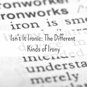 Isn't It Ironic: Different Kinds of Irony