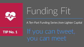 Get Funding Fit, Tip 1: If You Can Tweet, You Can Meet