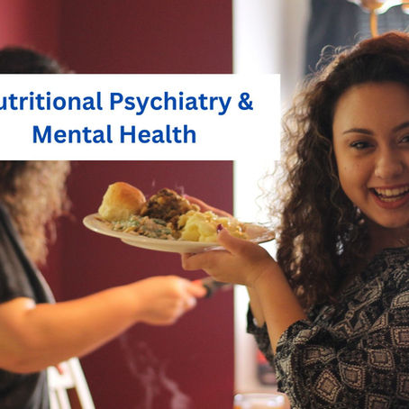 How Eating Right Can Help You Deal With Mental Illness - Nutritional Psychiatry & Mental Health!