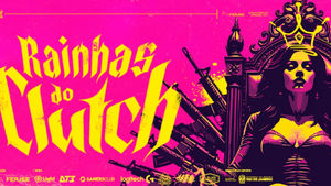 CS 2: Confira guia completo sobre o Rainhas do Clutch, última lan brasileira do ano