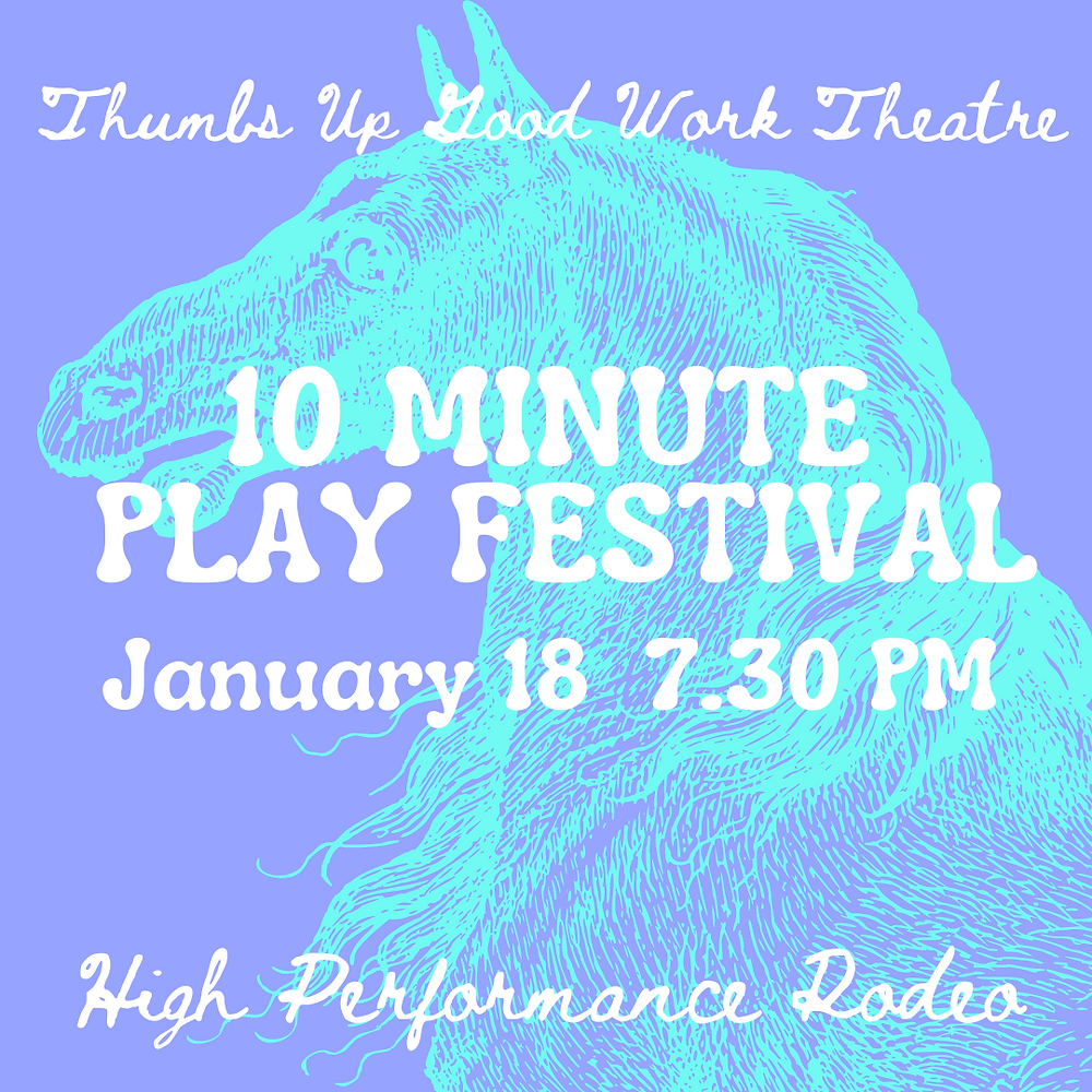 High Performance Rodeo 10 Minute Play Festival