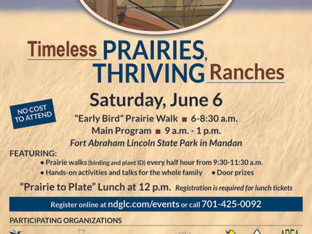 Prairies Thriving June 6 at Fort Abraham Lincoln State Park Register online at ndglc.com/events or call 701-425-0092