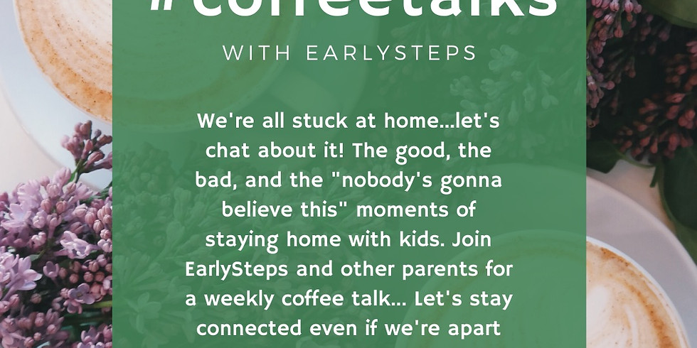 CoffeeTalks with EarlySteps