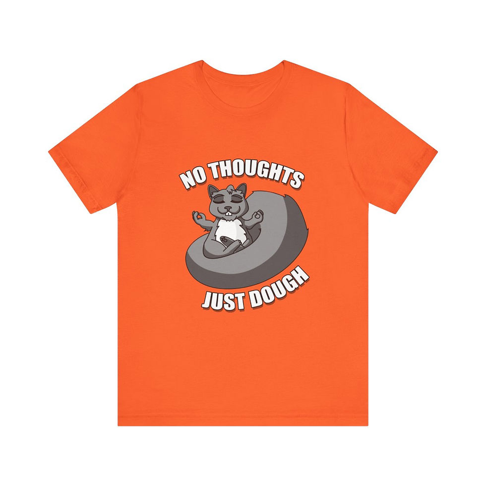 Thumbnail: "No Thoughts Just Dough" (Grey Squirrel) - Unisex T-Shirt