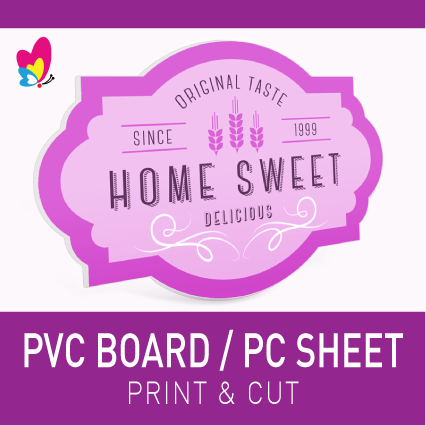 PVC BOARD (Print & Cut)
PVC SHEET (Print & Cut)