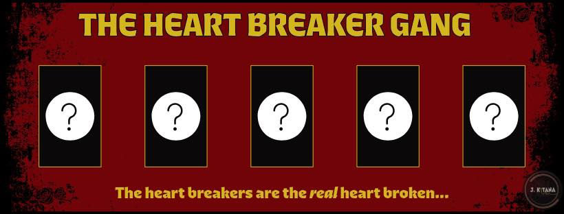   What is The Heart Breaker Gang??