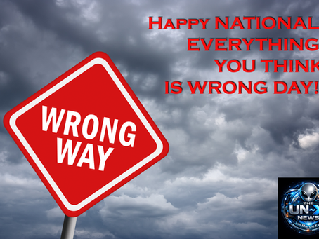 Why National Everything You Think is Wrong Day is the Most Fun National Day You’ve Never Heard Of!