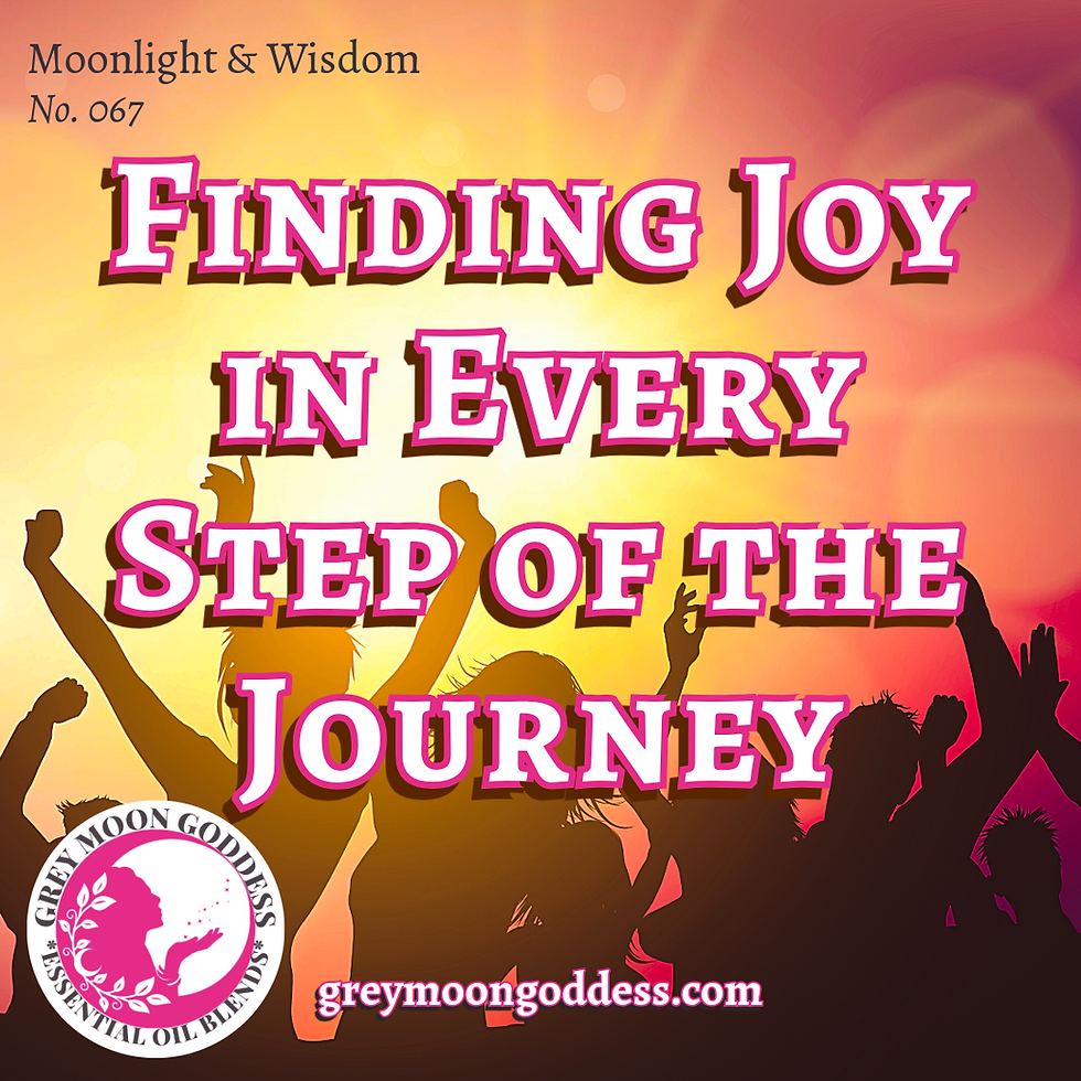 GMG's Moonlight & Wisdom Issue 67 Finding Joy in Every Step of the Journey