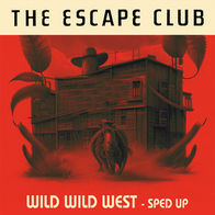 The Escape Club - Wild Wild West