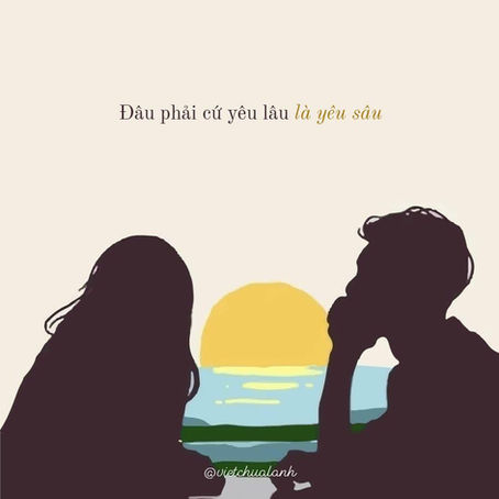 Không phải cứ yêu lâu là yêu sâu